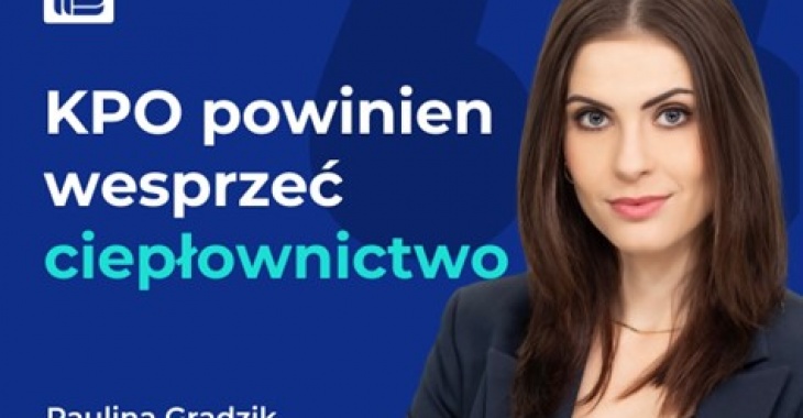 Potrzebna rewizja KPO dla ciepłownictwa Potrzebna rewizja KPO dla ciepłownictwa