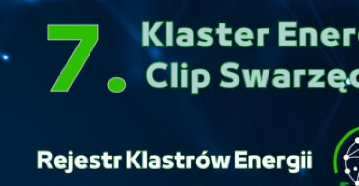 Siódmy podmiot w Rejestrze Klastrów Energii Siódmy podmiot w Rejestrze Klastrów Energii