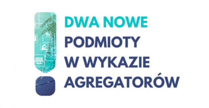 Transformacja energetyczna: dwa nowe podmioty wpisane do wykazu agregatorów Transformacja energetyczna: dwa nowe podmioty wpisane do wykazu agregatorów
