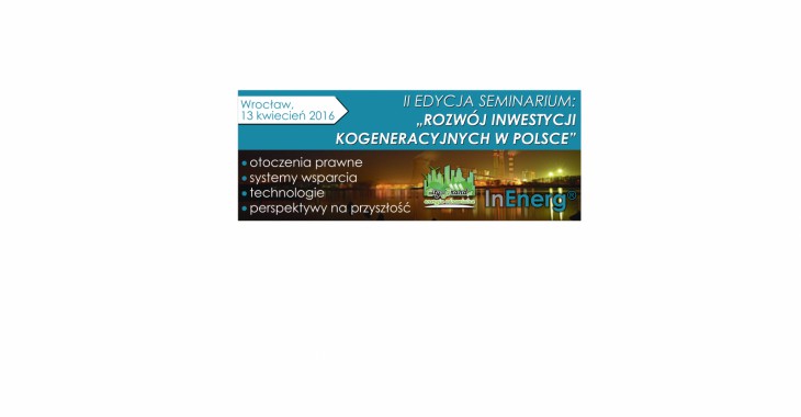 Rozwój inwestycji kogeneracyjnych w Polsce Rozwój inwestycji kogeneracyjnych w Polsce