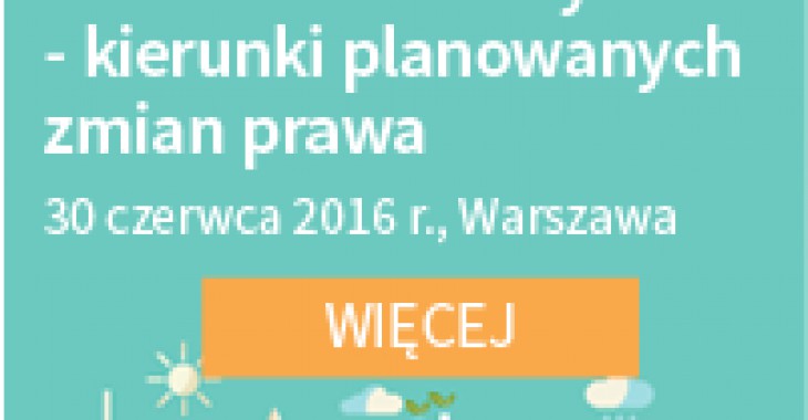 Systemy wsparcia źródeł odnawialnych – kierunki planowanych zmian prawa Systemy wsparcia źródeł odnawialnych – kierunki planowanych zmian prawa