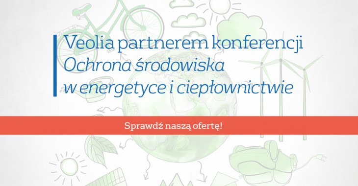 Veolia na konferencji poświęconej ochronie środowiska Veolia na konferencji poświęconej ochronie środowiska