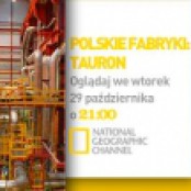 National Geographic Channel pokaże jak powstaje prąd w Tauronie National Geographic Channel pokaże jak powstaje prąd w Tauronie