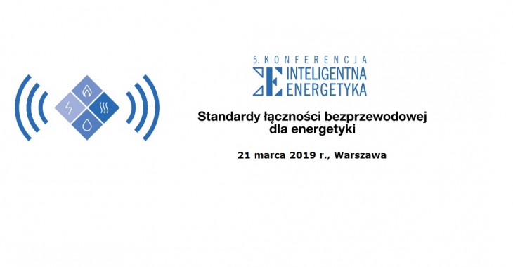 Ostatnia chwila, aby wziąć udziału w V Konferencji „Inteligentna Energetyka” Ostatnia chwila, aby wziąć udziału w V Konferencji „Inteligentna Energetyka”