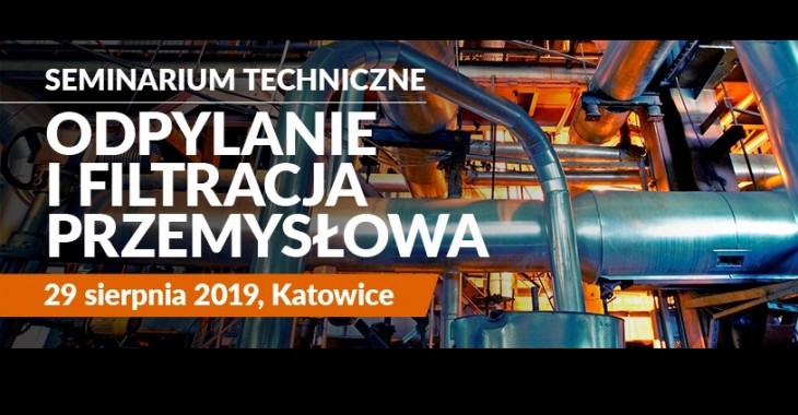 Seminarium techniczne "Odpylanie i filtracja przemysłowa" Seminarium techniczne "Odpylanie i filtracja przemysłowa"
