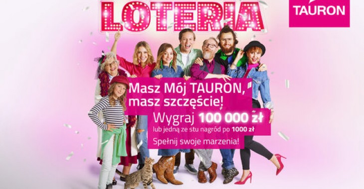 Klienci TAURONA z szansą na 100 tys. zł Klienci TAURONA z szansą na 100 tys. zł