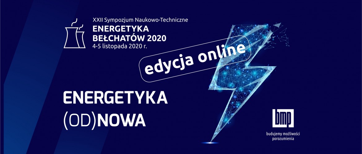 XXII Sympozjum ENERGETYKA BEŁCHATÓW, 4-5 listopada 2020, ONLINE