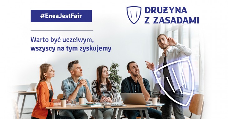 Startuje kampania #EneaJestFair. Poznaj „Drużynę z zasadami” i sprawdź, dlaczego warto przeciwdziałać korupcji Startuje kampania #EneaJestFair. Poznaj „Drużynę z zasadami” i sprawdź, dlaczego warto przeciwdziałać korupcji
